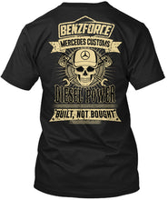 Load image into Gallery viewer, BenzForce Diesel Performance, Built, not Bought Shirt